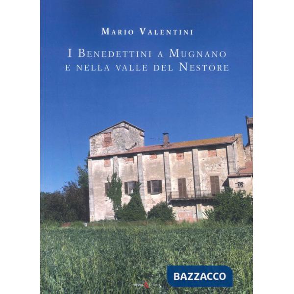Benedettini a Mugnano e nella Valle del Nestore (I)