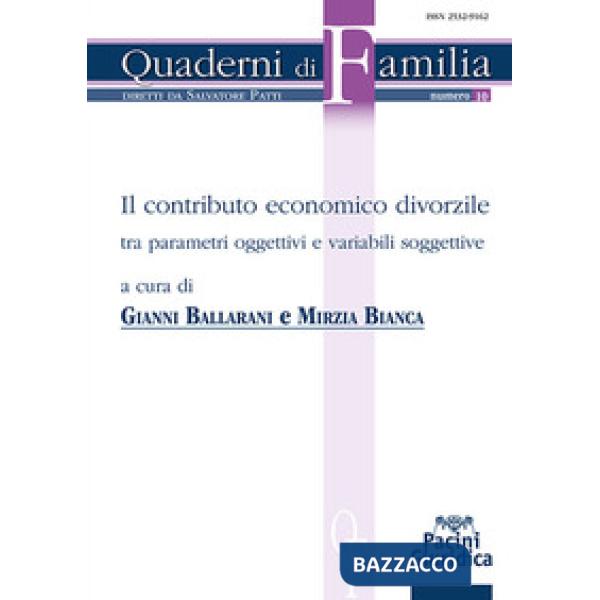Il contributo economico divorzile. Tra parametri oggettivi e variabili soggettive