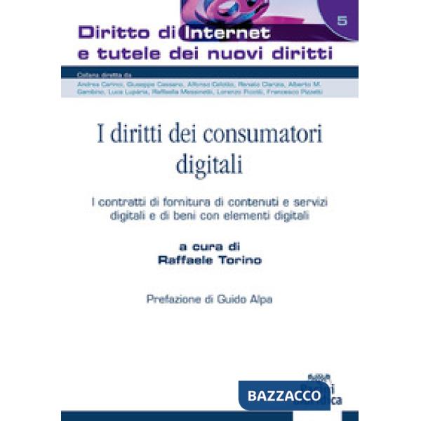I diritti dei consumatori digitali. I contratti di fornitura di contenuti e servizi digitali e di beni con elementi digitali