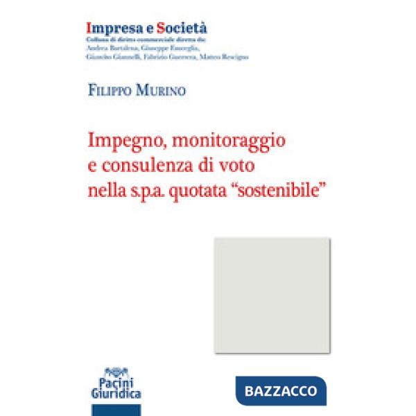 Impegno monitoraggio e consulenza di voto nella s.p.a. quotata «sostenibile»