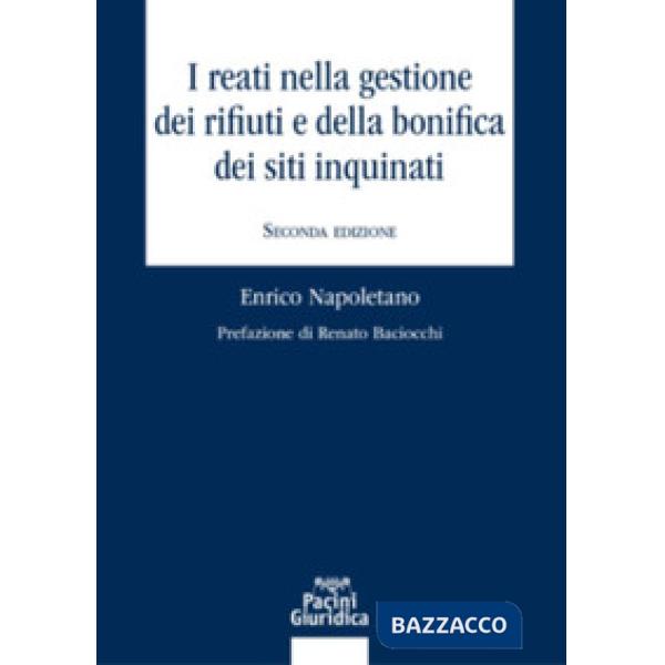 I reati nella gestione dei rifiuti e della bonifica dei siti inquinati
