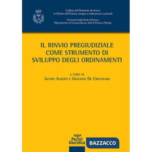 Il rinvio pregiudiziale come strumento di sviluppo degli ordinamenti