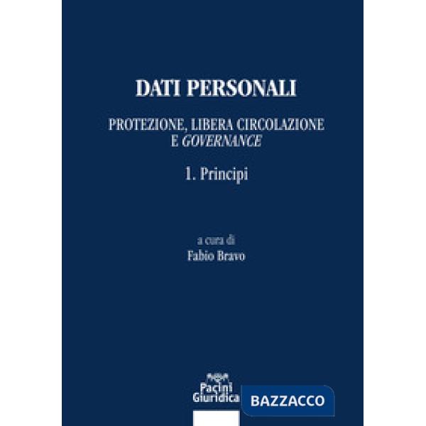 Dati personali. Protezione libera circolazione e governance