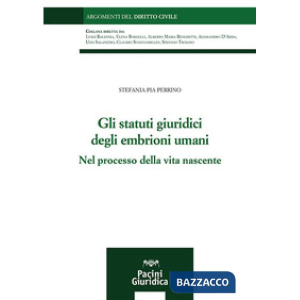 Gli stati giuridici degli embrioni umani.