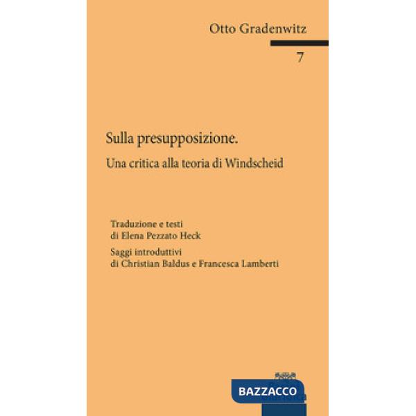 Sulla presupposizione. Una critica alla teoria di Windscheid