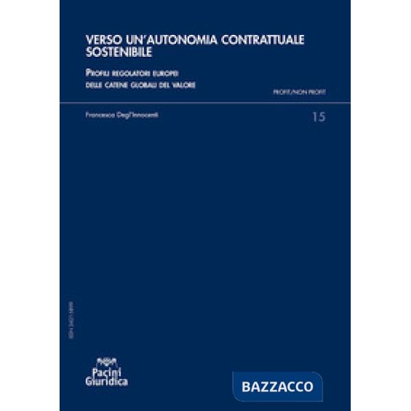 Verso un'autonomia contrattuale sostenibile. Profili regolatori europei delle catene globali del valore