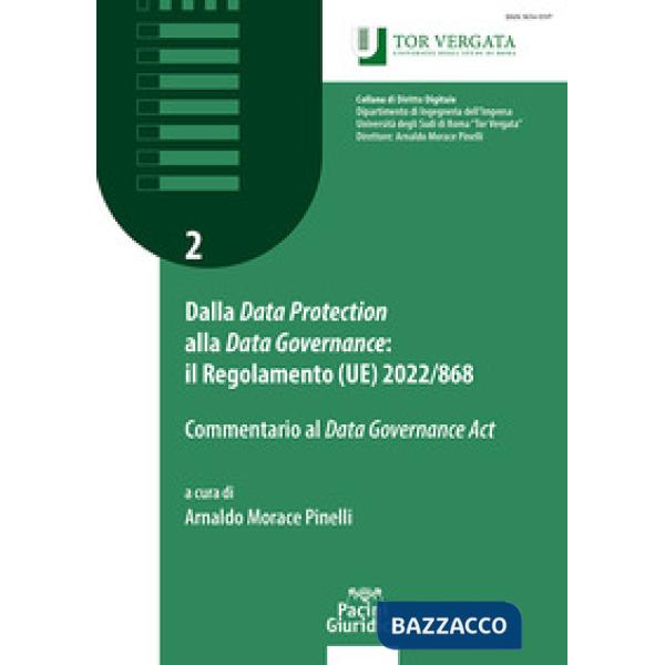 Dalla «Data Protection» alla «Data Governance»: il regolamento (UE) 2022/868. Commentario al «Data Governance Act»