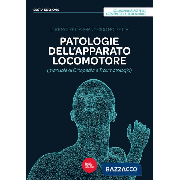 Patologie dell'apparato locomotore (manuale di ortopedia e traumatologia)