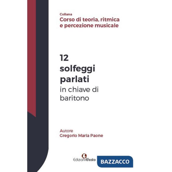 12 solfeggi parlati in chiave di baritono