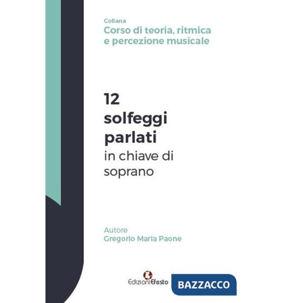 12 solfeggi parlati in chiave di soprano
