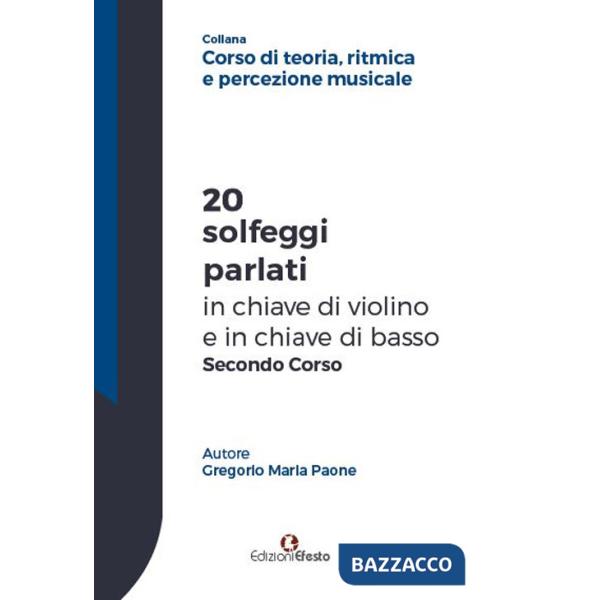 20 solfeggi parlati in chiave di violino e in chiave di basso secondo corso
