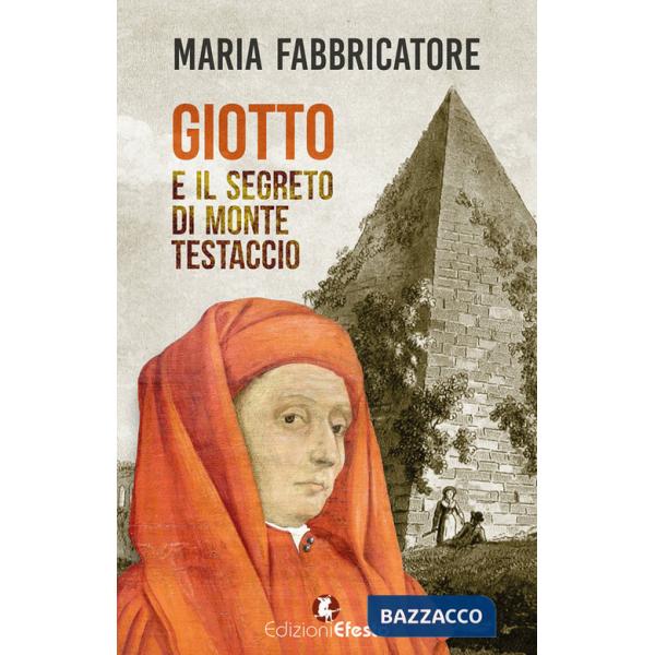 Giotto e il segreto di Monte Testaccio