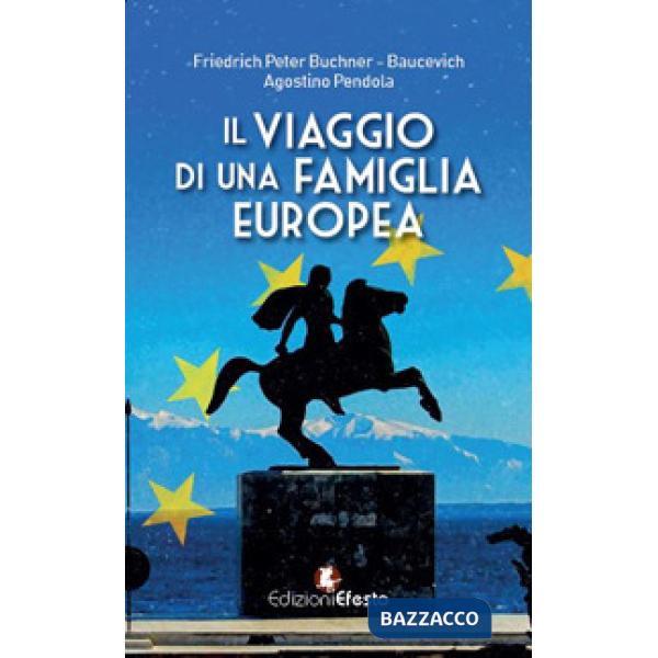 Viaggio di una famiglia europea (Il)
