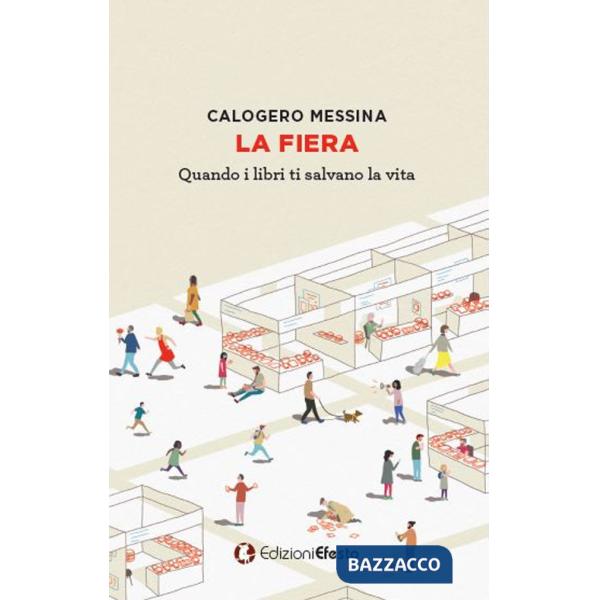 Fiera. Quando i libri ti salvano la vita (La)