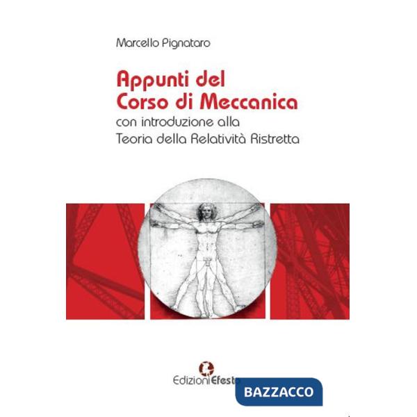 Appunti del corso di meccanica con introduzione alla teoria della relatività ristretta