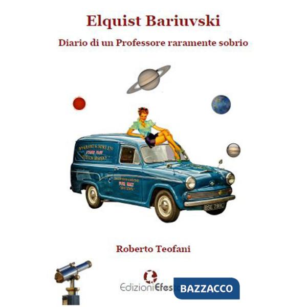 Elquist Bariuvski. Diario di un professore raramente sobrio