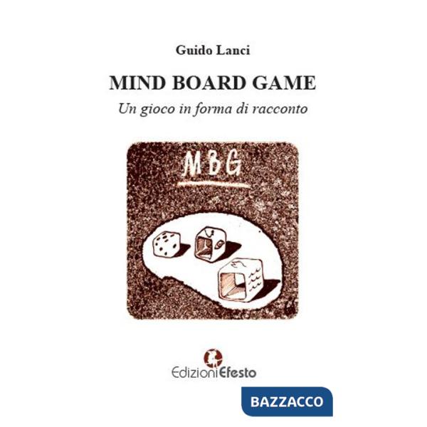 Mind board game. Un gioco in forma di racconto