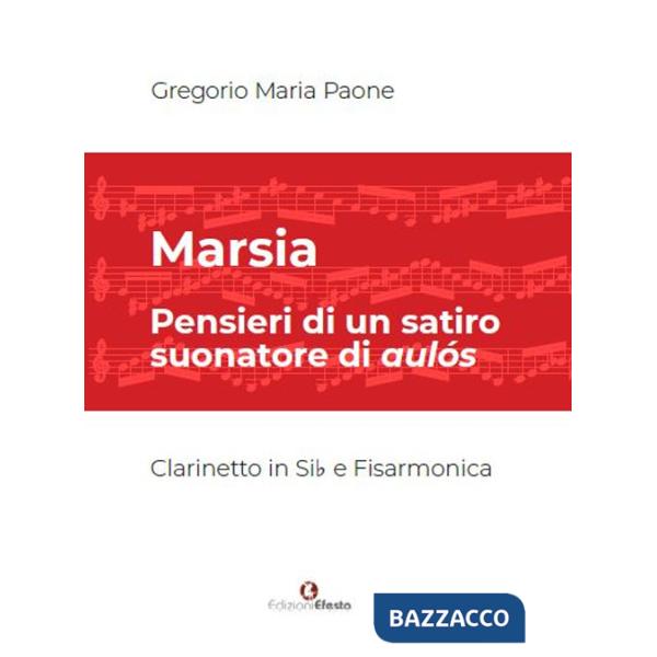 Marsia. Pensieri di un satiro suonatore di aulós. Per clarinetto e fisarmonica. Spartito