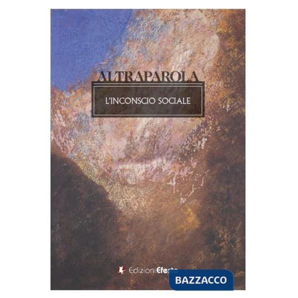 Altraparola. L'inconscio sociale