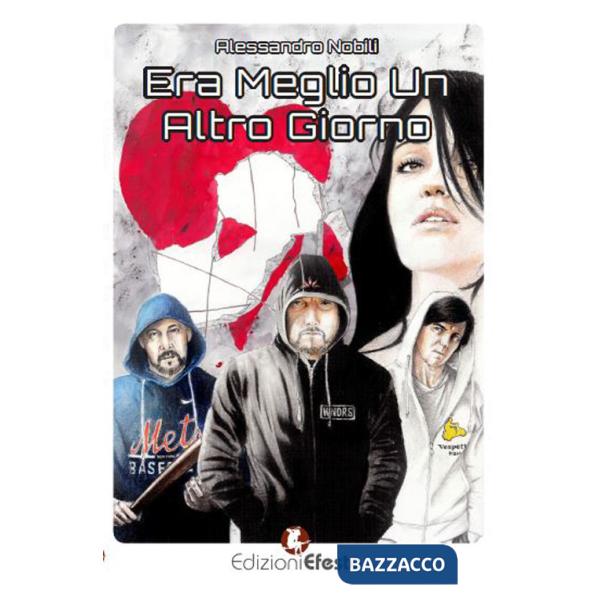 Era meglio un altro giorno