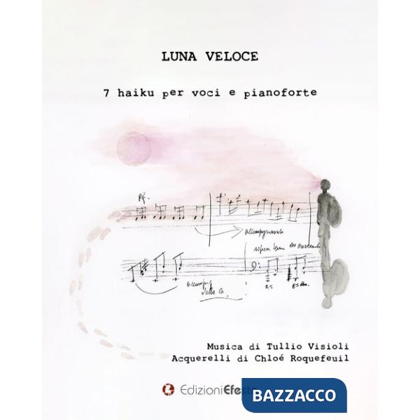 Luna veloce. 7 haiku per voci e pianoforte