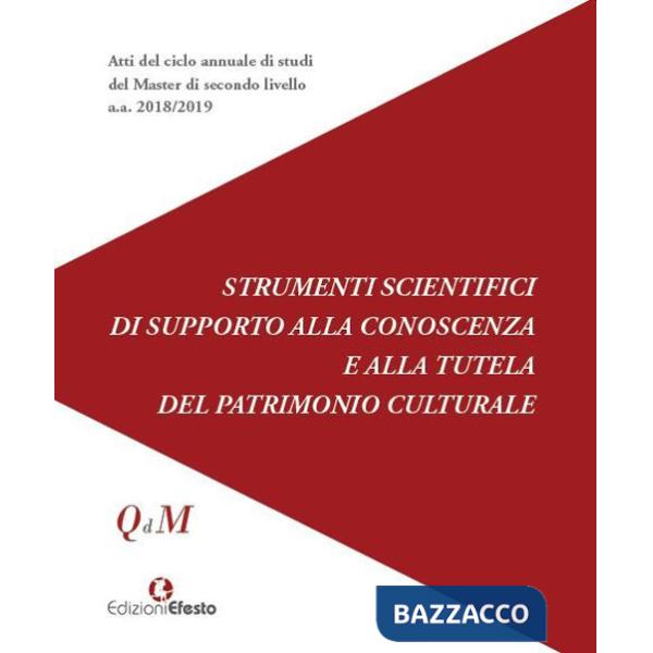 Strumenti scientifici di supporto alla conoscenza e alla tutela del patrimonio culturale