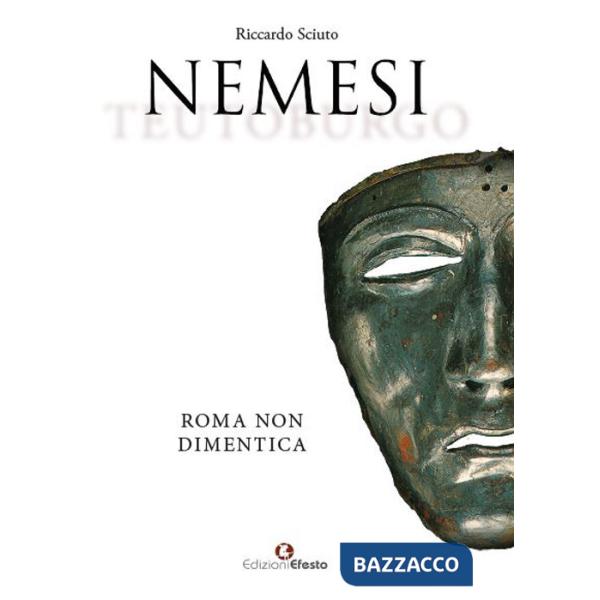 Nemesi. Roma non dimentica