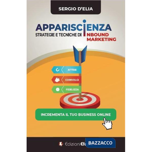 Apparisc(i)enza. Strategie e tecniche di inbound marketing