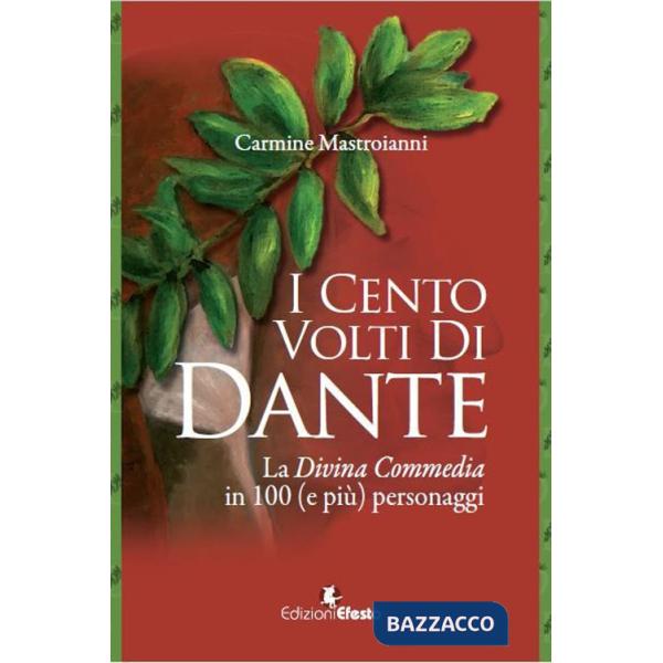 Cento volti di Dante. La Divina Commedia in 100 (e più) personaggi (I)
