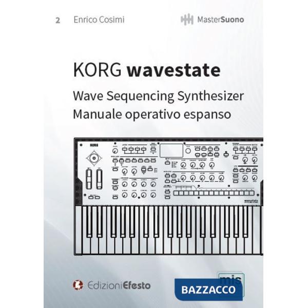 KORG wavestate. Wave Sequencing Synthesizer. Manuale operativo espanso