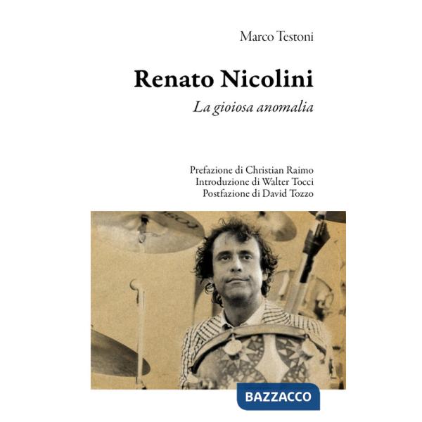 Renato Nicolini. La gioiosa anomalia
