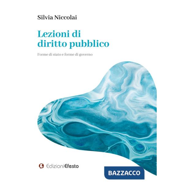 Lezioni di diritto pubblico. Forme di stato e forme di governo