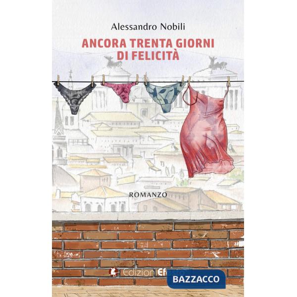 Ancora trenta giorni di felicità