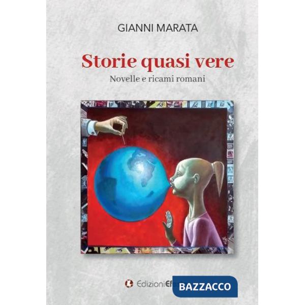 Storie quasi vere. Novelle e ricami romani