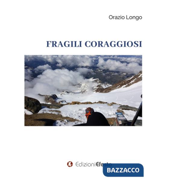 Fragili coraggiosi