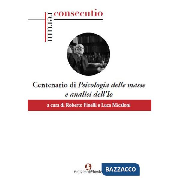 Centenario di «Psicologia delle masse e analisi dell'Io»