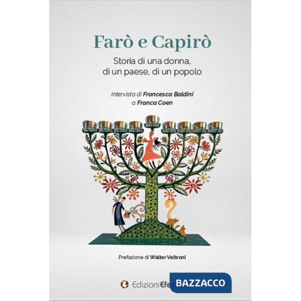 Farò e Capirò. Storia di una donna, di un paese, di un popolo. Intervista di Francesca Baldini a Franca Coen