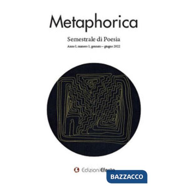 Metaphorica. Semestrale di poesia (2022). Vol. 1