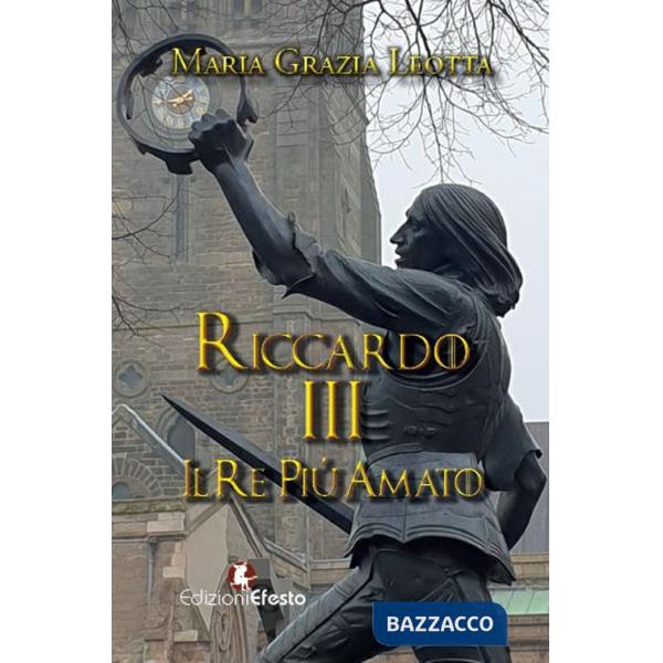 Riccardo III. Il re più amato