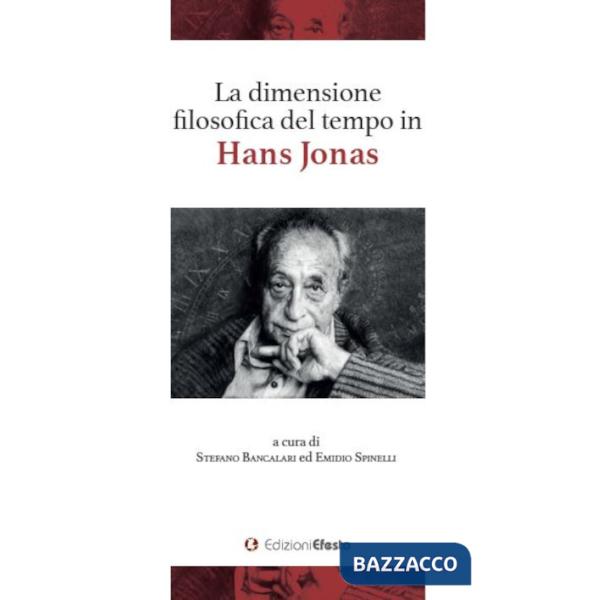 Dimensione filosofica del tempo in Hans Jonas (La)