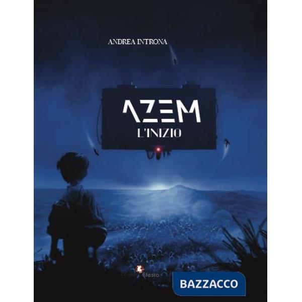 Azem. L'inizio
