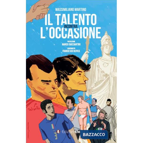 Talento incontra l'occasione (Il)