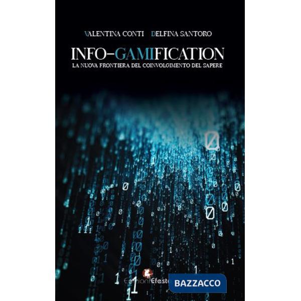Info-gamification. La nuova frontiera del coinvolgimento del sapere