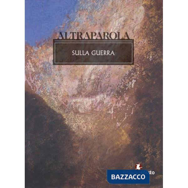 Altraparola. Sulla guerra