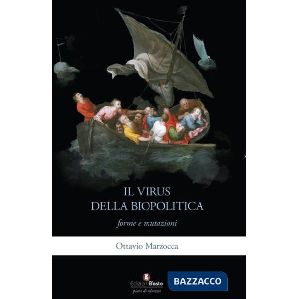 Virus della biopolitica: forme e mutazioni (Il)