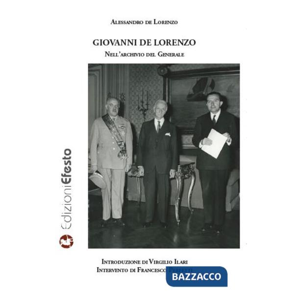 Giovanni de Lorenzo. Nell'archivio del Generale