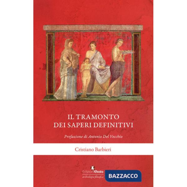 Tramonto dei saperi definitivi (Il)