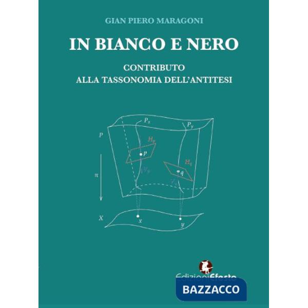 In bianco e nero. Contributo alla tassonomia dell'antitesi