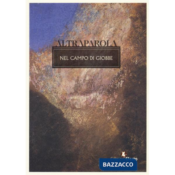 Altraparola. Nel campo di Giobbe