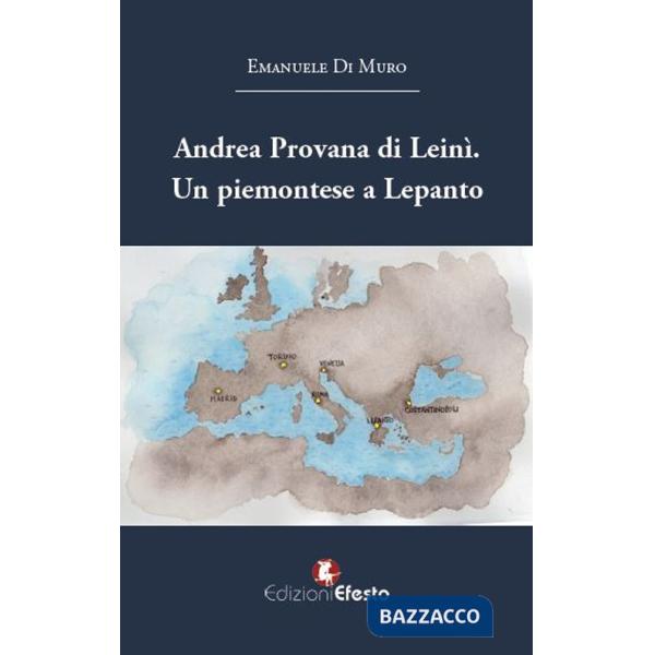 Andrea Provana di Leinì. Un piemontese a Lepanto (1571)